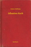 Booklassic Octave Mirbeau: Sébastien Roch - könyv