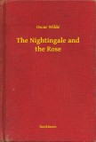 Booklassic Oscar Wilde: The Nightingale and the Rose - könyv