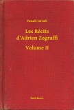 Booklassic Panait Istrati: Les Récits d'Adrien Zograffi - Volume II - könyv
