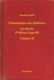 Booklassic Panait Istrati: Présentation des Haidoucs - Les Récits d’Adrien Zograffi - Volume III - könyv