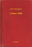 Booklassic Paolo Mantegazza: L'anno 3000 - könyv