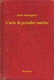 Booklassic Paolo Mantegazza: L'arte di prender marito - könyv