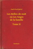 Booklassic Paul Féval (pere): Les-Belles-de-nuit ou Les Anges de la famille - Tome II - könyv