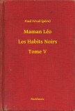 Booklassic Paul Féval (pere): Maman Léo - Les Habits Noirs - Tome V - könyv