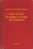 Booklassic Paul Henri Dietrich (d’) Holbach: Essai sur l’art de ramper, a l’usage des courtisans - könyv