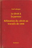 Booklassic Paul Lafargue: Le droit a la paresse - Réfutation du «droit au travail» de 1848 - könyv