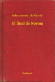 Booklassic Pedro Antonio   de Alarcón: El final de Norma - könyv