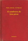 Booklassic Pedro Antonio   de Alarcón: El sombrero de tres picos - könyv