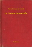 Booklassic Pierre Ponson du Terrail: La Femme immortelle - könyv