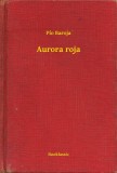 Booklassic Pío Baroja: Aurora roja - könyv