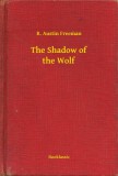Booklassic R. Austin Freeman: The Shadow of the Wolf - könyv