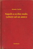 Booklassic Renato Fucini: Napoli a occhio nudo. Lettere ad un amico - könyv
