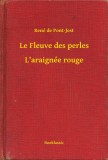 Booklassic René de Pont-Jest: Le Fleuve des perles - L'araignée rouge - könyv