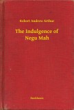 Booklassic Robert Andrew Arthur: The Indulgence of Negu Mah - könyv