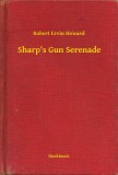 Booklassic Robert Ervin Howard: Sharp's Gun Serenade - könyv