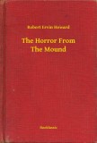 Booklassic Robert Ervin Howard: The Horror From The Mound - könyv