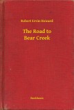 Booklassic Robert Ervin Howard: The Road to Bear Creek - könyv
