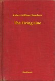 Booklassic Robert William Chambers: The Firing Line - könyv