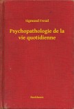 Booklassic Sigmund Freud: Psychopathologie de la vie quotidienne - könyv