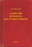 Booklassic Sir Walter Scott: La Jolie Fille de Perth (Le Jour de Saint-Valentin) - könyv