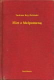 Booklassic Tadeusz Boy-Zelenski: Flirt z Melpomeną - könyv