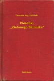 Booklassic Tadeusz Boy-Zelenski: Piosenki ,,Zielonego Balonika - könyv