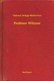 Booklassic Tadeusz Dołęga-Mostowicz: Profesor Wilczur - könyv