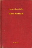 Booklassic Vicente Blasco Ibánez: Mare nostrum - könyv