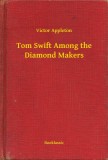 Booklassic Victor Appleton: Tom Swift Among the Diamond Makers - könyv