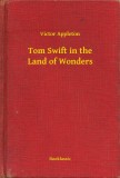Booklassic Victor Appleton: Tom Swift in the Land of Wonders - könyv