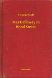 Booklassic Virginia Woolf: Mrs Dalloway in Bond Street - könyv