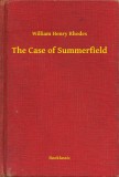 Booklassic William Henry Rhodes: The Case of Summerfield - könyv