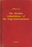 Booklassic William Law: The  Absolute Unlawfulness of the Stage-Entertainment - könyv