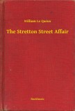 Booklassic William Le Queux: The Stretton Street Affair - könyv