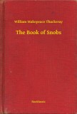 Booklassic William Makepeace Thackeray: The Book of Snobs - könyv