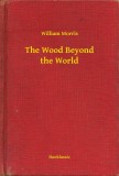 Booklassic William Morris: The Wood Beyond the World - könyv