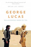 Bookline Könyvek Brian Jay Jones: George Lucas - Galaxisokon innen és túl - könyv