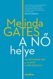Bookline Könyvek Melinda Gates: A nő helye - könyv