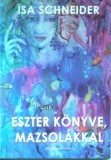 Bookman Isa Schneider: Eszter könyve, mazsolákkal - könyv