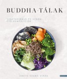 Boook Kiadó Buddha-tálak - Vegetáriánus és vegán ételkompozíciók