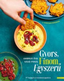 Boook Kiadó Kft Ambrus Éva, Vágó Piros: Gyors, finom, egyszerű - könyv