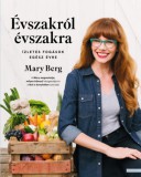 Boook Kiadó Kft Berg, Mary: Évszakról évszakra - könyv
