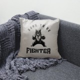 Born to be fighter - Vászon párna
