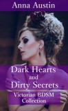 Boruma Publishing, LLC Anna Austin: Dark Hearts And Dirty Secrets - Victorian BDSM Collection - könyv