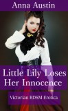 Boruma Publishing, LLC Anna Austin: Little Lily Loses Her Innocence - könyv