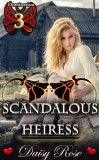 Boruma Publishing, LLC Daisy Rose: Scandalous Heiress - könyv