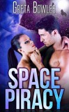 Boruma Publishing, LLC Greta Bowles: Space Piracy - könyv