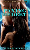 Boruma Publishing, LLC Laura Lovecraft, Moira Nelligar: My Friend's Hot Mom: Paying Her Debt - könyv