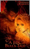 Boruma Publishing, LLC Thomas Roberts - Moira Nelligar: A BBC Bull's Tale - könyv