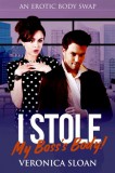 Boruma Publishing, LLC Veronica Sloan: I Stole My Boss's Body! - Book 9 of Sex Magic: Tales of Supernatural Taboo - könyv